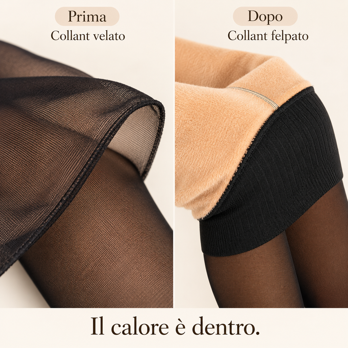 Confronto tra collant velato senza fodera e collant felpato con interno in pile